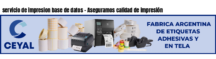 servicio de impresion base de datos - Aseguramos calidad de impresión