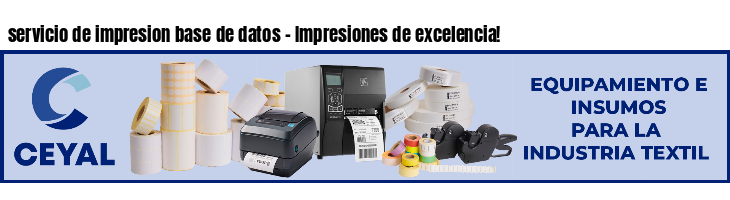 servicio de impresion base de datos - Impresiones de excelencia!