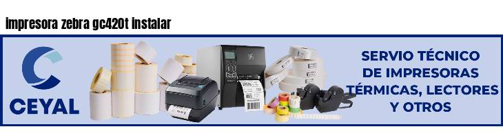 impresora zebra gc420t instalar