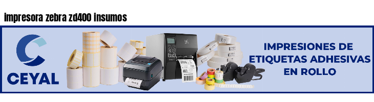 impresora zebra zd400 insumos