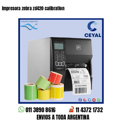impresora zebra zd420 calibration