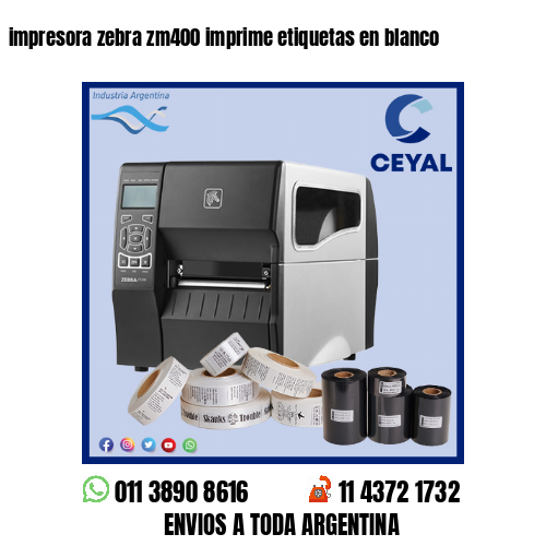impresora zebra zm400 imprime etiquetas en blanco