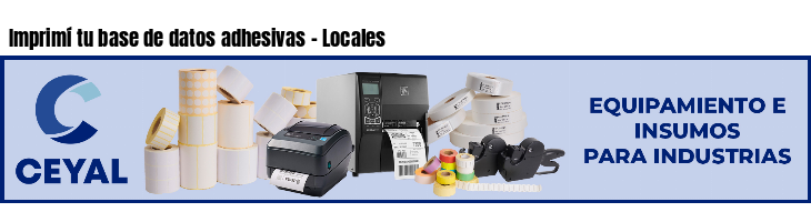 Imprimí tu base de datos adhesivas - Locales
