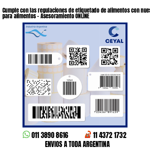 Cumple con las regulaciones de etiquetado de alimentos con nuestras etiquetas para alimentos - Asesoramiento ONLINE