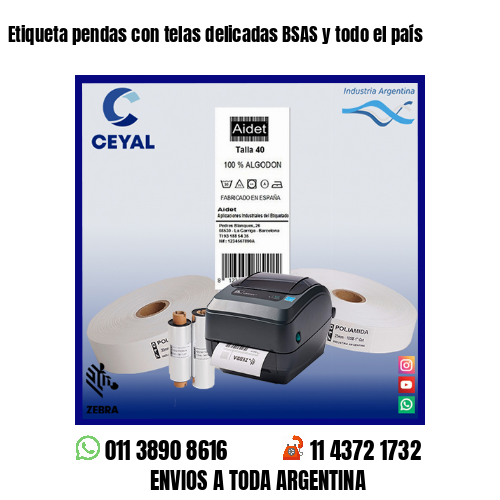 Etiqueta pendas con telas delicadas BSAS y todo el país