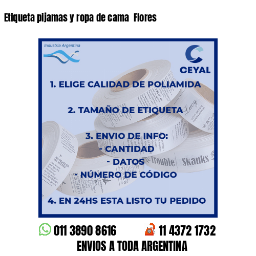 Etiqueta pijamas y ropa de cama  Flores