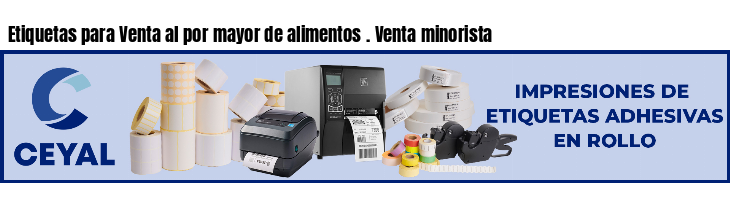 Etiquetas para Venta al por mayor de alimentos . Venta minorista