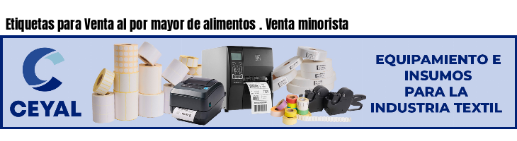 Etiquetas para Venta al por mayor de alimentos . Venta minorista