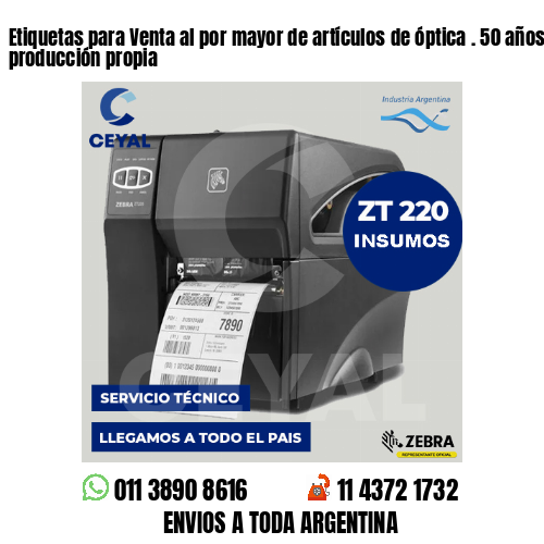 Etiquetas para Venta al por mayor de artículos de óptica . 50 años de producción propia