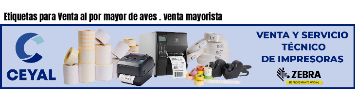 Etiquetas para Venta al por mayor de aves . venta mayorista