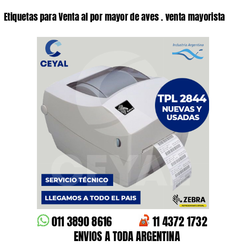 Etiquetas para Venta al por mayor de aves . venta mayorista