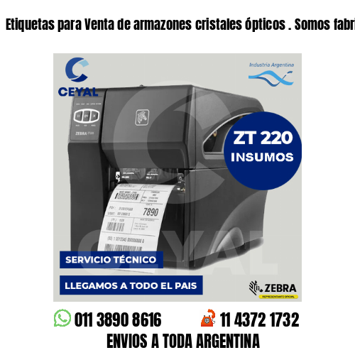Etiquetas para Venta de armazones cristales ópticos . Somos fabricantes