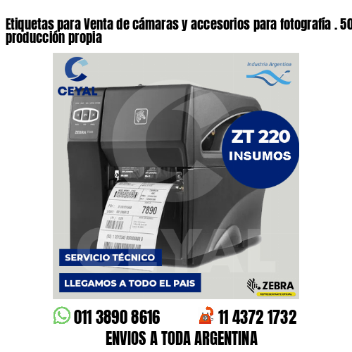 Etiquetas para Venta de cámaras y accesorios para fotografía . 50 años de producción propia