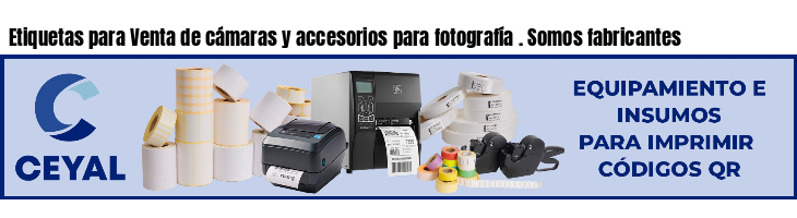 Etiquetas para Venta de cámaras y accesorios para fotografía . Somos fabricantes