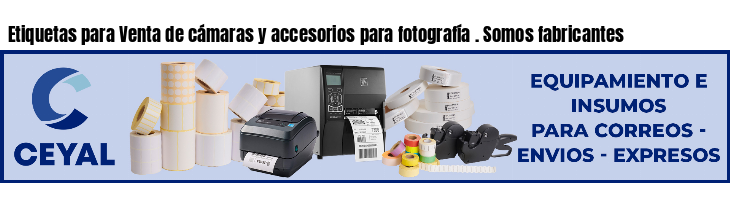 Etiquetas para Venta de cámaras y accesorios para fotografía . Somos fabricantes