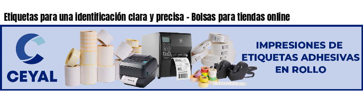 Etiquetas para una identificación clara y precisa - Bolsas para tiendas online
