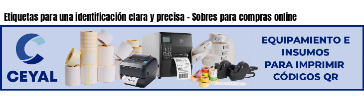 Etiquetas para una identificación clara y precisa - Sobres para compras online