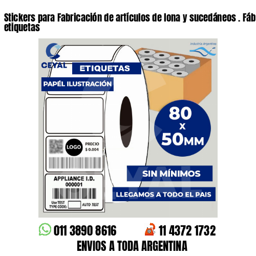 Stickers para Fabricación de artículos de lona y sucedáneos . Fábrica de etiquetas