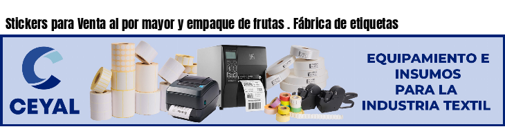 Stickers para Venta al por mayor y empaque de frutas . Fábrica de etiquetas