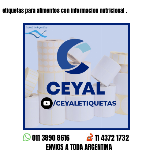 etiquetas para alimentos con informacion nutricional .