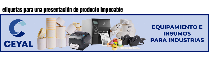 etiquetas para una presentación de producto impecable