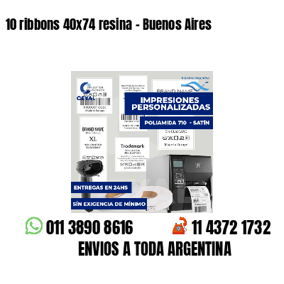 10 ribbons 40x74 resina - Buenos Aires
