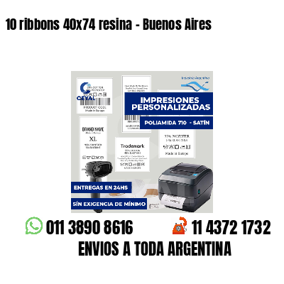 10 ribbons 40x74 resina - Buenos Aires