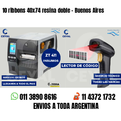 10 ribbons 40x74 resina doble - Buenos Aires