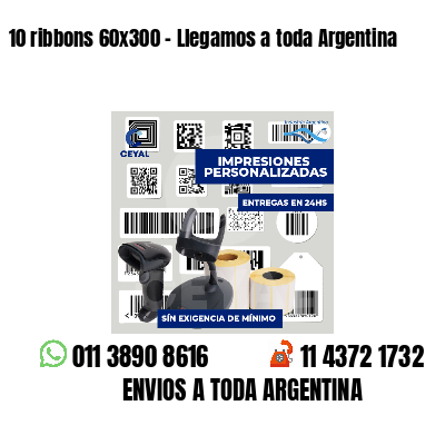 10 ribbons 60x300 - Llegamos a toda Argentina