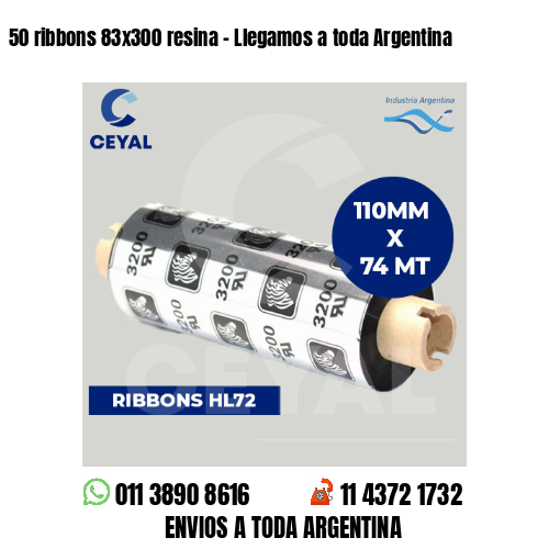 50 ribbons 83×300 resina – Llegamos a toda Argentina