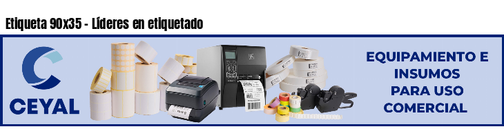 Etiqueta 90x35 - Líderes en etiquetado