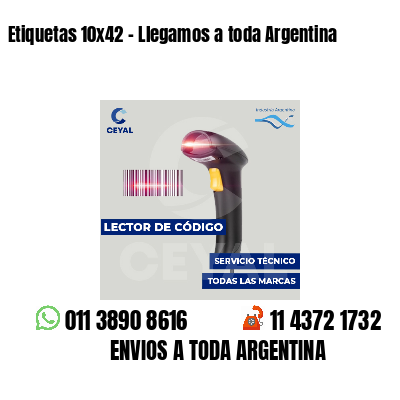 Etiquetas 10x42 - Llegamos a toda Argentina