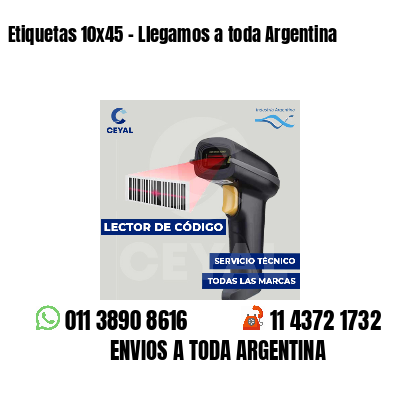 Etiquetas 10x45 - Llegamos a toda Argentina