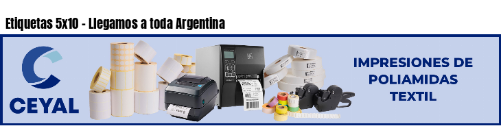 Etiquetas 5x10 - Llegamos a toda Argentina