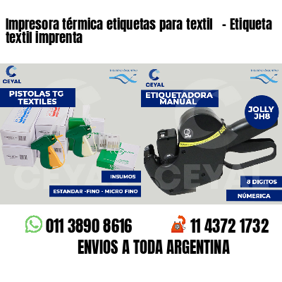 Impresora térmica etiquetas para textil   - Etiqueta textil imprenta