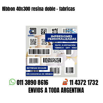 Ribbon 40x300 resina doble - fabricas