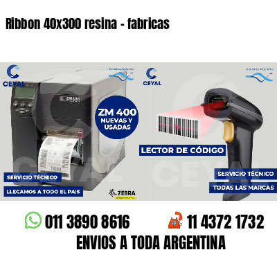 Ribbon 40x300 resina - fabricas