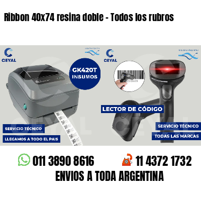 Ribbon 40x74 resina doble - Todos los rubros