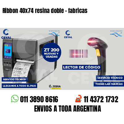 Ribbon 40x74 resina doble - fabricas