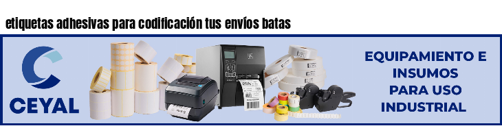 etiquetas adhesivas para codificación tus envíos batas