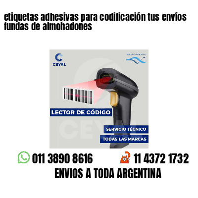 etiquetas adhesivas para codificación tus envíos fundas de almohadones
