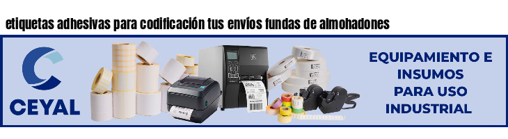 etiquetas adhesivas para codificación tus envíos fundas de almohadones