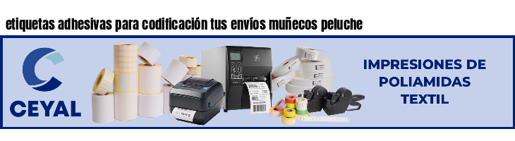 etiquetas adhesivas para codificación tus envíos muñecos peluche