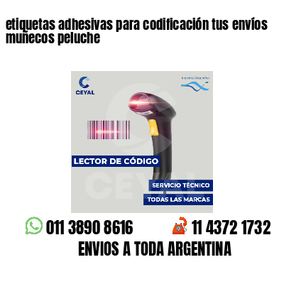 etiquetas adhesivas para codificación tus envíos muñecos peluche