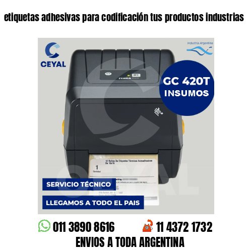 etiquetas adhesivas para codificación tus productos industrias