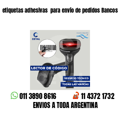 etiquetas adhesivas  para envío de pedidos Bancos