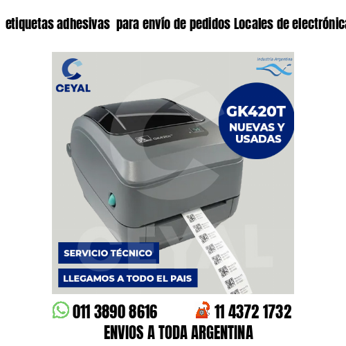 etiquetas adhesivas  para envío de pedidos Locales de electrónica