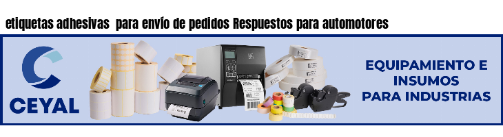 etiquetas adhesivas  para envío de pedidos Respuestos para automotores