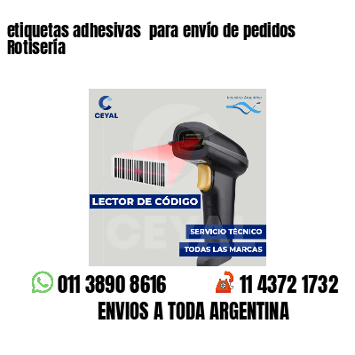 etiquetas adhesivas  para envío de pedidos Rotisería