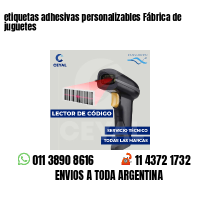 etiquetas adhesivas personalizables Fábrica de juguetes